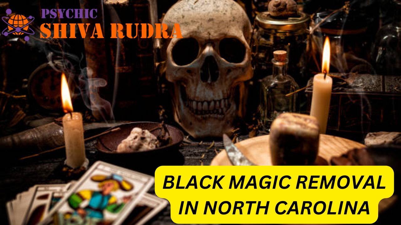 Black Magic Removal Specialist in North Carolina