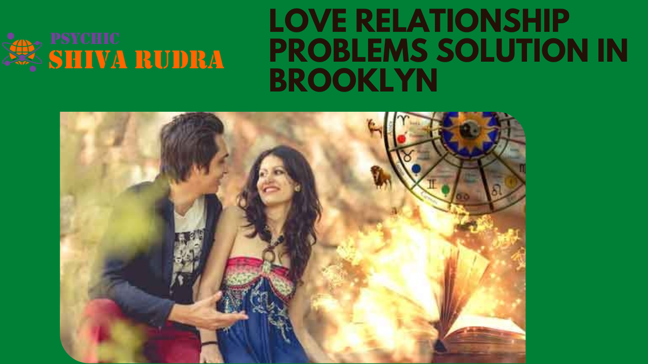 Love Relationship Problems Solution specialist Brooklyn, New York, USA ...