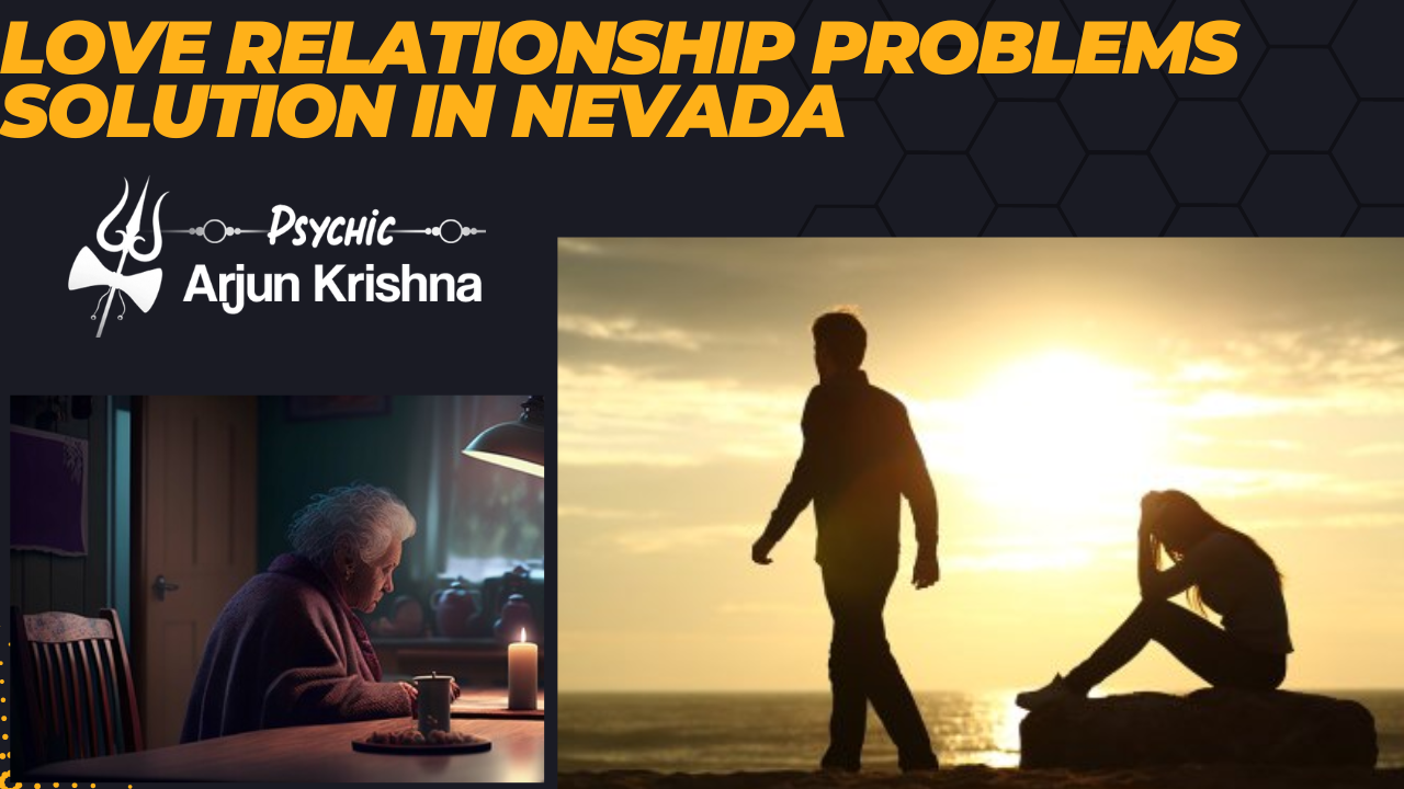 Love Relationship Problems Solution In Nevada