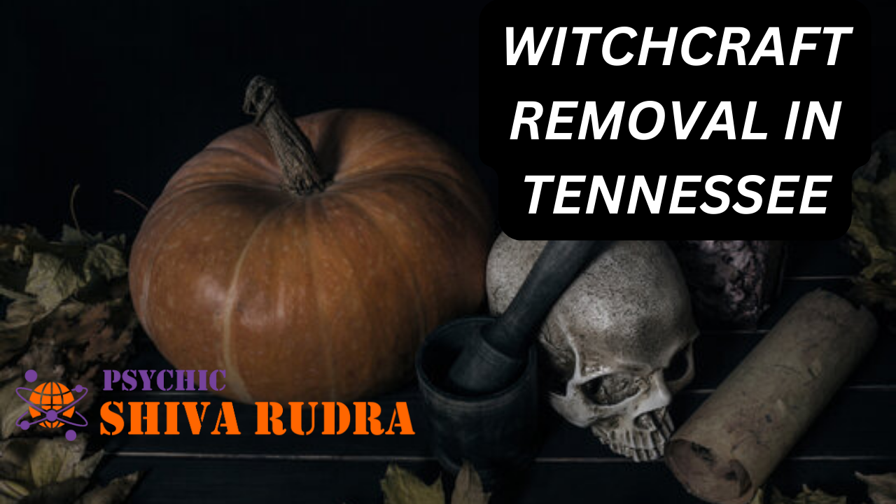 Witchcraft Removal in Tennessee